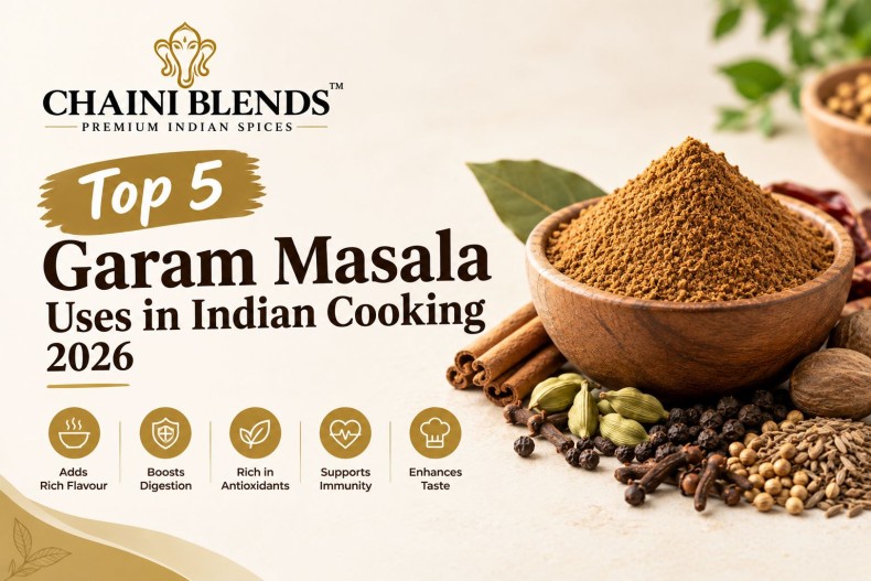 Top 5 Garam Masala Uses in Indian Cooking 2026